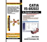 Prof Sham Tickoo Cadcim Techno CATIA V5-6R2022 for Designers, 20th E (Tascabile)