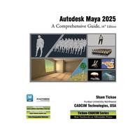 Prof Sham Tickoo Cadcim Technologies Autodesk Maya 2025 (Tascabile)