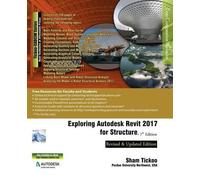 Prof Sham Tickoo Pu Exploring Autodesk Revit 2017 for Structure, 7t (Tascabile)