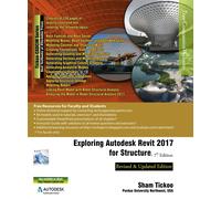 Prof. Sham Tickoo Pu Exploring Autodesk Revit 2017 for Structure, 7t (Tascabile)