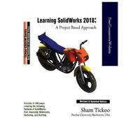Prof Sham Tickoo Purdue Univ Learning SOLIDWORKS 2018 (Tascabile)