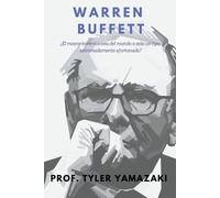 Prof Tyler Yamazaki Warren Buffett [Libro en Español/Spanish Book] (Tascabile)