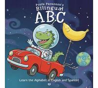 Profe Perezoso's Bilingual ABC: Learn the Alphabet in English and Spanish - Ages 5 and up - [Large Print]