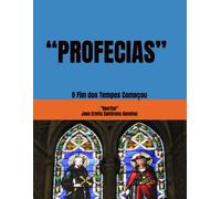 “PROFECIAS”: O Fim dos Tempos Começou