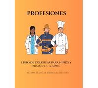 PROFESIONES: LIBRO DE COLOREAR PARA NIÑOS Y NIÑAS DE 3 - 6 AÑOS