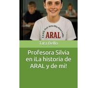 Profesora Silvia en iLa historia de ARAL y de mi!