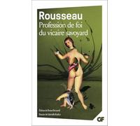 Profession de foi du vicaire savoyard: Émile ou De l'éducation - Livre IV