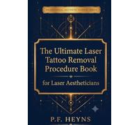 PROFESSIONAL AESTHETIC SUPPORT SERIES - BOOK 3: Tattoo removal Procedure Book for Aestheticians