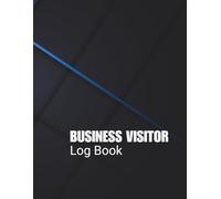 Professional Business Visitor Log Book: Enhance Security & Organization: 121 Pages, 8.5" x 11". Dedicated Fields for Clear Records - Ideal for Compliance and Efficiency