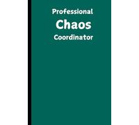 Professional Chaos Coordinator: 6x9 Lined Funny Work Notebook, 120 Page Office Gag Gift For Adults | Secret Santa Card Alternative & Coworker White Elephant Gift Idea