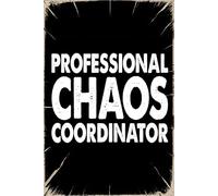 Professional Chaos Coordinator: 6x9 Office Journal Notebook - 100+ Blank Lined Pages with Sarcastic Quotes Sayings | Funny Gag Gift for Coworkers, Boss, or Employees