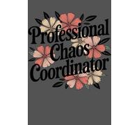 Professional Chaos Coordinator: lined notebook