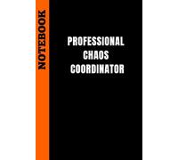 Professional Chaos Coordinator: lined notebook