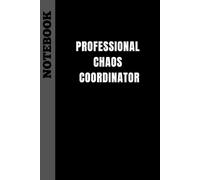 Professional Chaos Coordinator: lined notebook