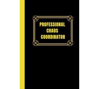 Professional Chaos Coordinator: lined notebook