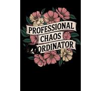 Professional Chaos Coordinator: lined notebook