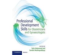 Professional Development Skills for Obstetricians and Gynaecologists