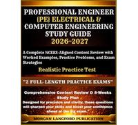 Professional Engineer {PE} Electrical & Computer Engineering Study Guide 2026-2027 EDITION: A Complete NCEES-Aligned Content Review with Worked Examples, Practice Problems, and Exam Strategies