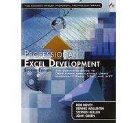 Professional Excel Development: The Definitive Guide to Developing Applications Using Microsoft Excel and VBA, and .NET: The Definitive Guide to ... Using Microsoft Excel, VBA, and .NET