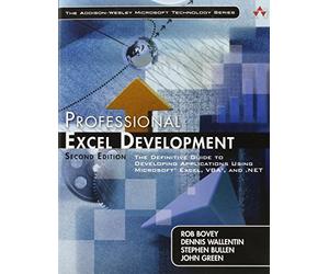 Professional Excel Development: The Definitive Guide to Developing Applications Using Microsoft Excel and VBA, and .NET