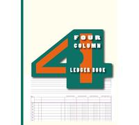 Professional Four Column Ledger Book: 100 Pages Account & Record Keeping Notebook for Business, Finance, Budgeting and Personal Use