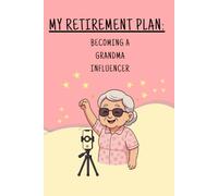 Professional Grandparent Influencer - Hilarious Lined Notebook for Retired Grandmas: Hilarious Grandma Journal | Spoil the Grandkids | Lined Notebook Gag Gift 120 Lined Pages A5
