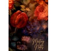 Professional Meeting Notebook for Work (8.5 x 11 inch): 50 Meetings- Templates with Index, Agenda, Notes, Action Items, and Follow-Up Pages for ... Tasks, Boost Productivity (Design: Floral)