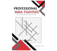 Professional MMA Fighters - Word Search Puzzle Book: Brain Teasers for Fight Fans | 55 Puzzles - 9 Names per puzzle | Sharpen your mind while you await the next fight!