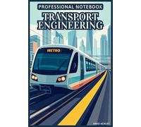 Professional Notebook Transport Engineering: Writing Journal and Daily Notes for busy transport engineer