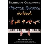 Professional Orchestration: A Practical Handbook