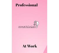 Professional Overthinker at Work: A Funny Office Notebook for Daily Thoughts, Stress, and Random Brain Chaos
