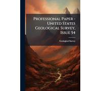 Professional Paper - United States Geological Survey, Issue 54
