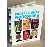 Professional PhotoShop 5: The Classic Guide to Color Correction