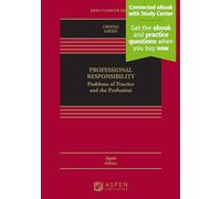 Professional Responsibility: Problems of Practice and the Profession [Connected eBook with Study Center]