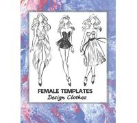 Professional Sketching Female Templates Design Clothes (Tascabile)