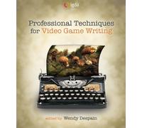 Professional Techniques for Video Game Writing
