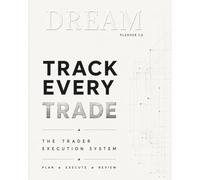 Professional Trading Journal: Trade Log Book & Performance Tracker for Stock, Forex and Crypto Traders | Daily Trading Planner with Risk Management and Strategy Review