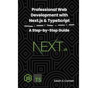 Professional Web Development with Next.js & TypeScript: A Step-by-Step Guide