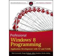 Professional Windows 8 Programming: Application Development with C# and XAML (Wrox Professional Guides) by Nick Lecrenski (2012-12-19)
