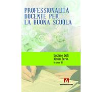 Professionalità docente per la buona scuola: Scuola oggi