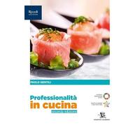 Professionalità in cucina. Con Quaderno operativo. Per il primo biennio delle Scuole superiori. Con e-book. Con espansione online