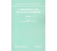 Professionalità tra legge e contratti - volume 1: Vol. 1