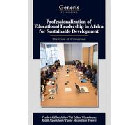 Professionalization of Educational Leadership in Africa for Sustainable Development: The Case of Cameroon