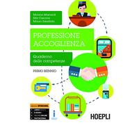 Professione accoglienza. Quaderno delle competenze. Per gli Ist. tecnici e professionali. Con e-book. Con espansione online