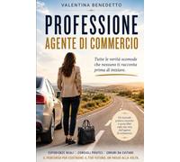 PROFESSIONE AGENTE DI COMMERCIO: Tutte le verità scomode che nessuno ti racconta prima di iniziare