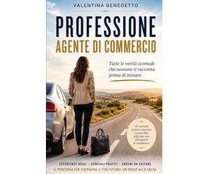 PROFESSIONE AGENTE DI COMMERCIO: Tutte le verità scomode che nessuno ti racconta prima di iniziare