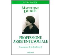 Professione assistente sociale. Scritti professionali