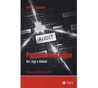 Professione auditor. Ieri, oggi e domani