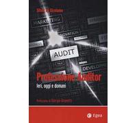 Professione auditor. Ieri, oggi e domani