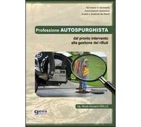 Professione autospurghista. Dal pronto intervento alla gestione dei rifiuti